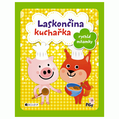 Laskončina kuchařka – rychlé mňamky