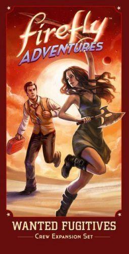 Gale Force Nine Firefly Adventures: Brigands & Browncoats - Wanted Fugitives Expansion