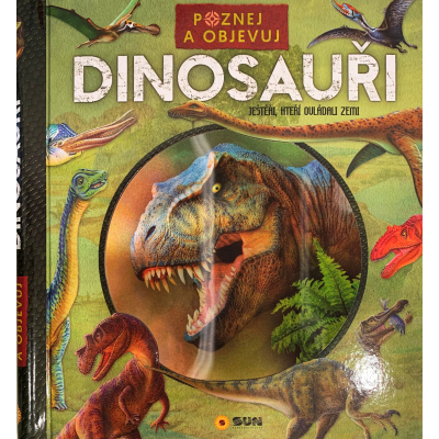 Poznej a objevuj - Dinosauři