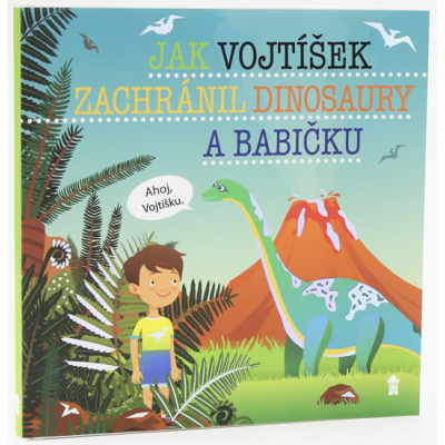 Jak Vojtíšek zachránil dinosaury a babičku